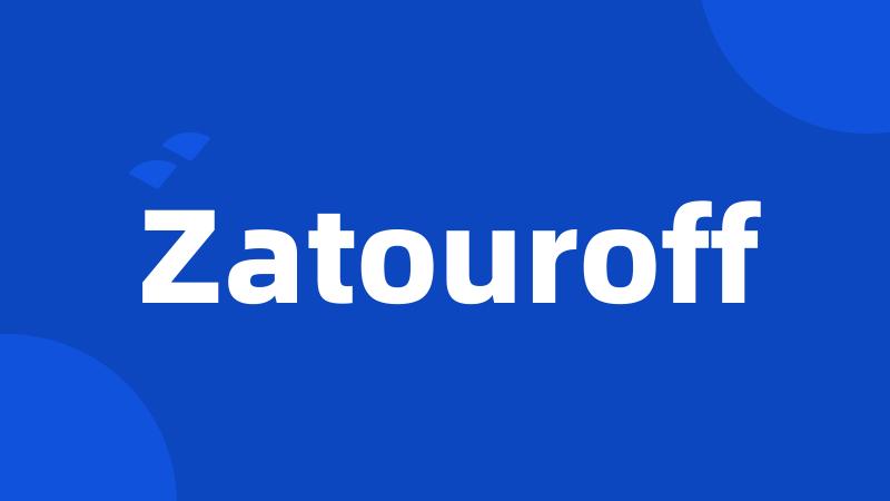 Zatouroff