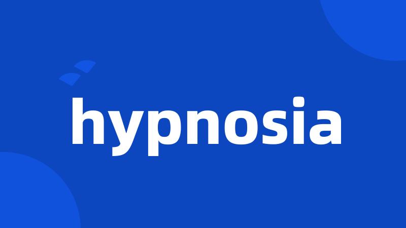 hypnosia