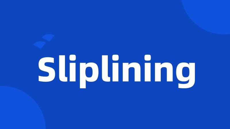 Sliplining