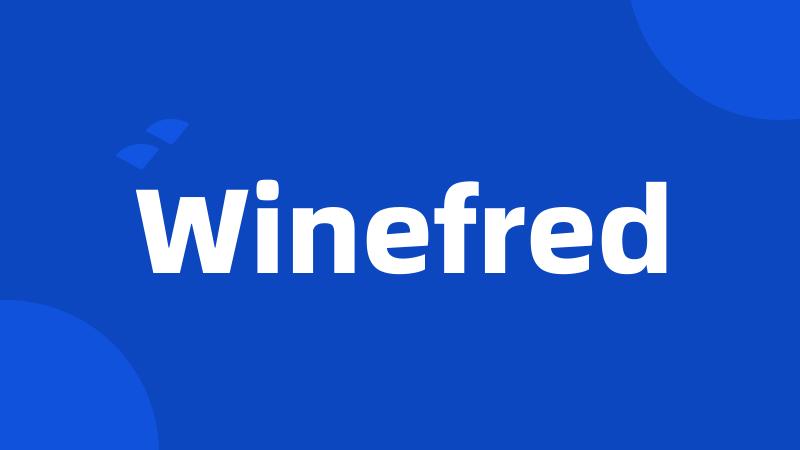 Winefred