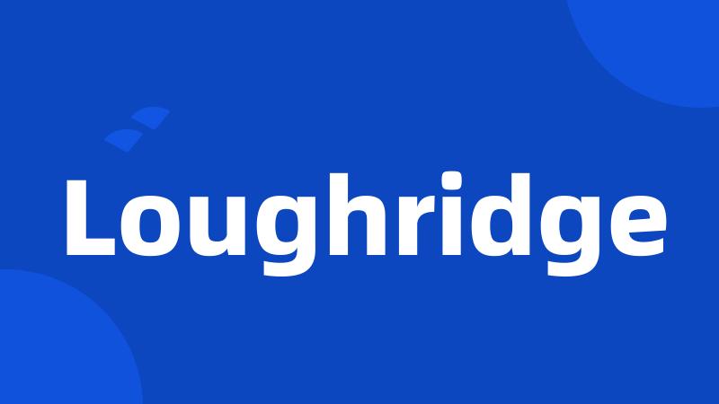 Loughridge