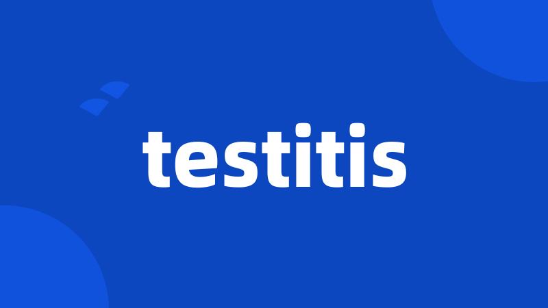 testitis