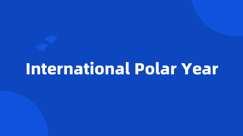 International Polar Year