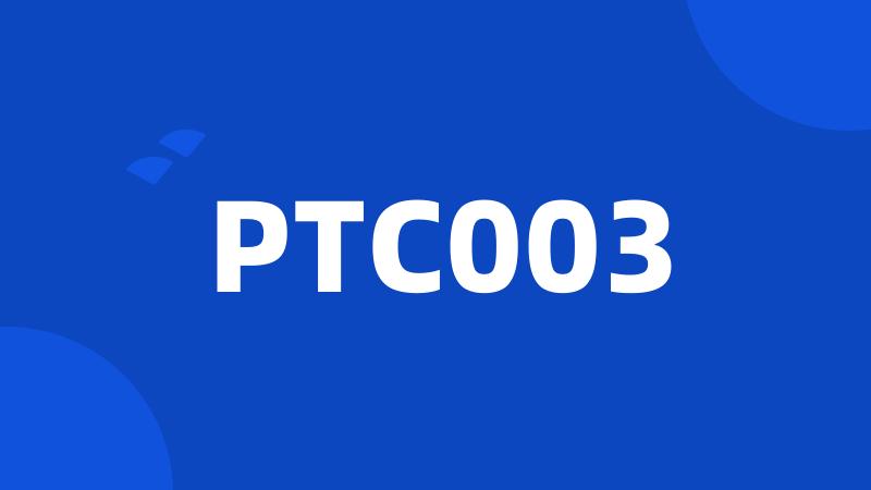PTC003
