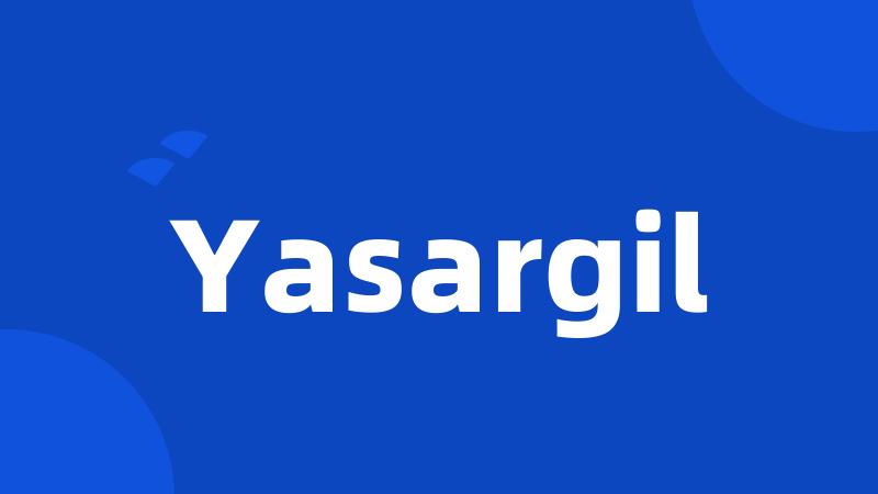 Yasargil