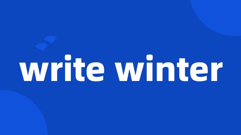 write winter