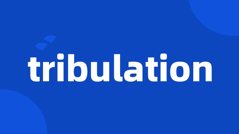 tribulation