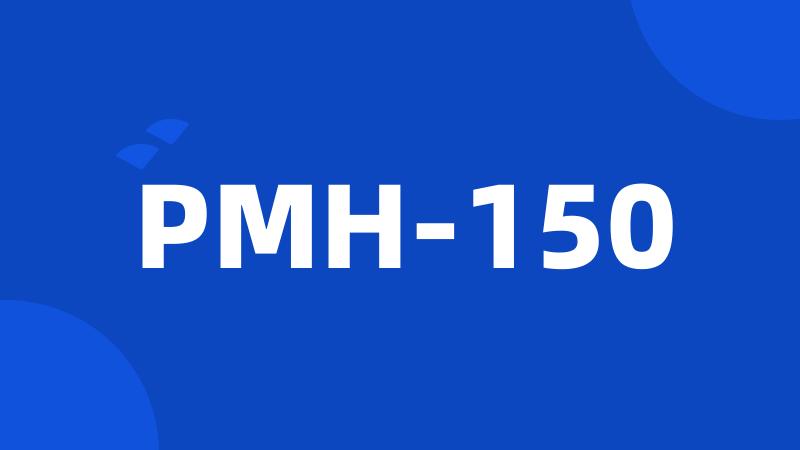 PMH-150