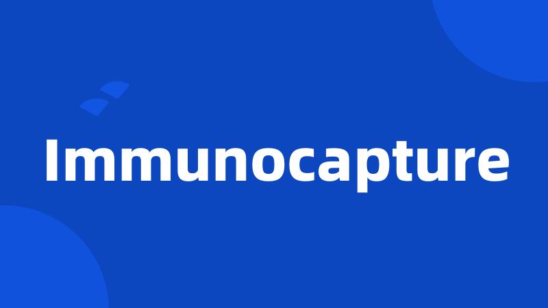 Immunocapture