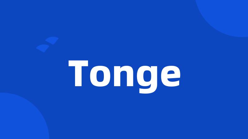Tonge