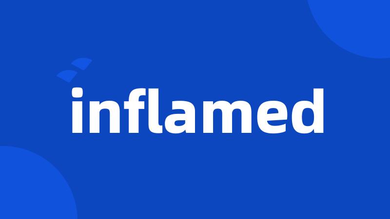 inflamed