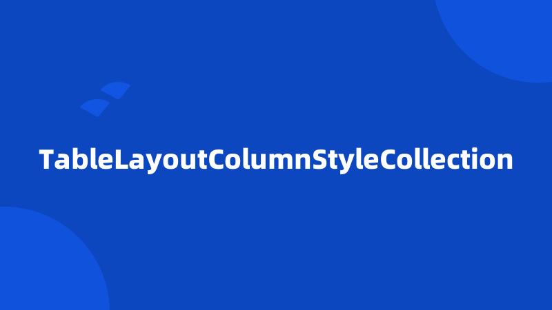 TableLayoutColumnStyleCollection