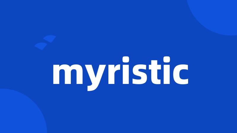 myristic