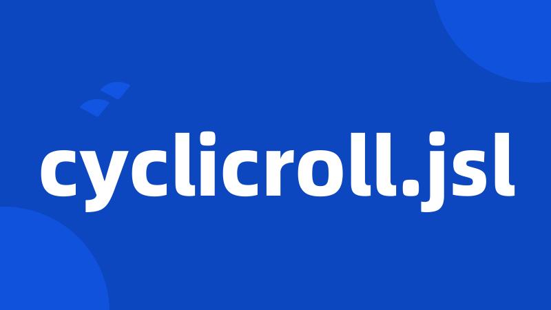 cyclicroll.jsl