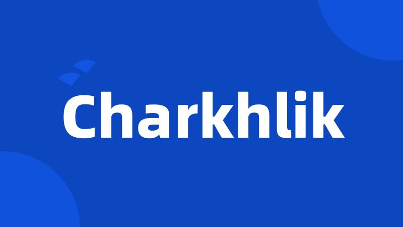 Charkhlik