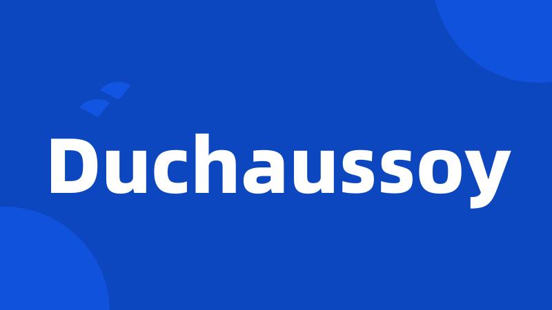 Duchaussoy