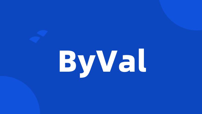 ByVal