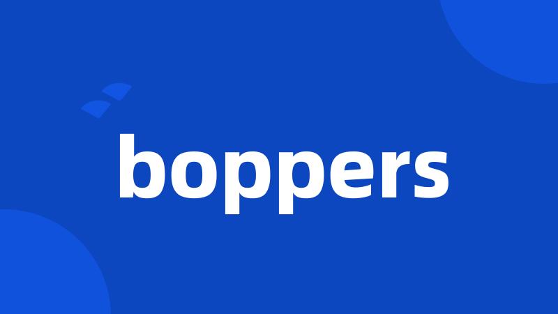 boppers