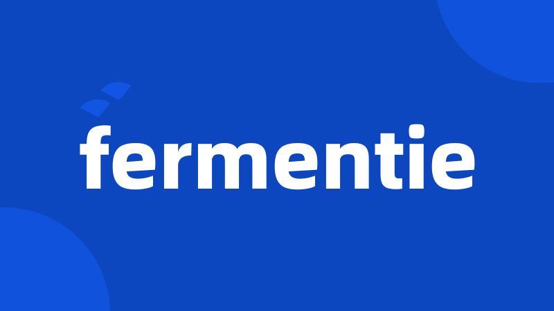 fermentie