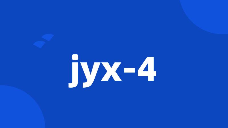 jyx-4