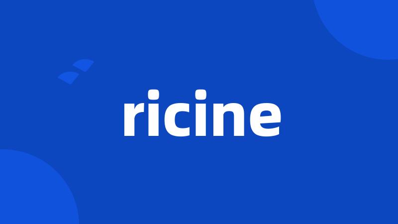 ricine