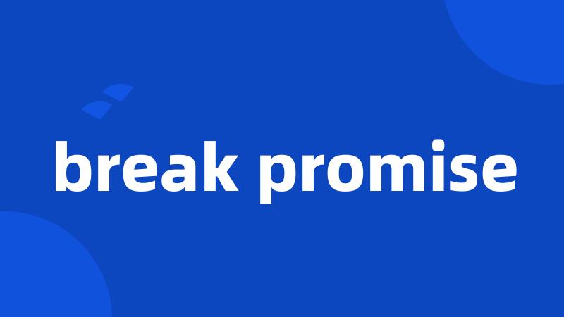 break promise