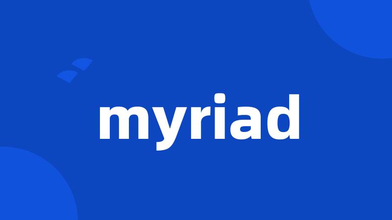 myriad