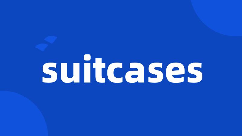 suitcases