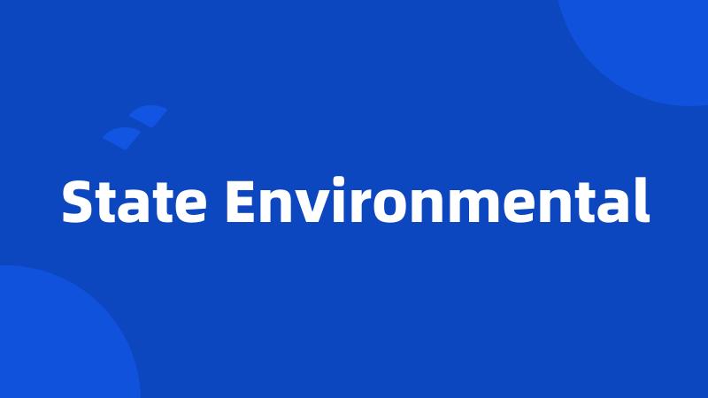 State Environmental