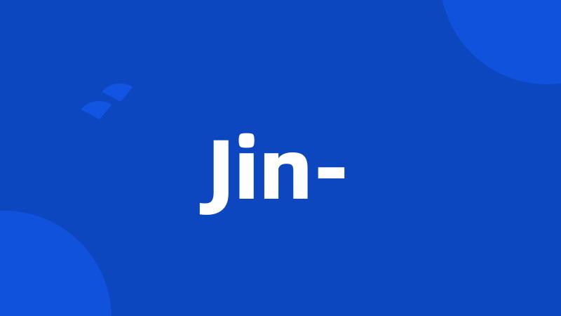 Jin-