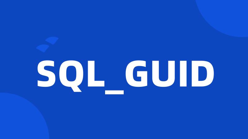 SQL_GUID