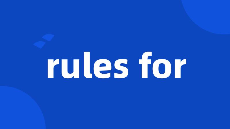 rules for