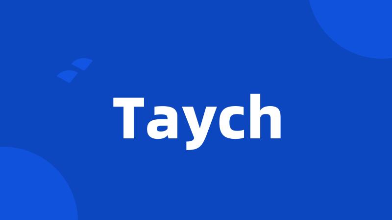 Taych