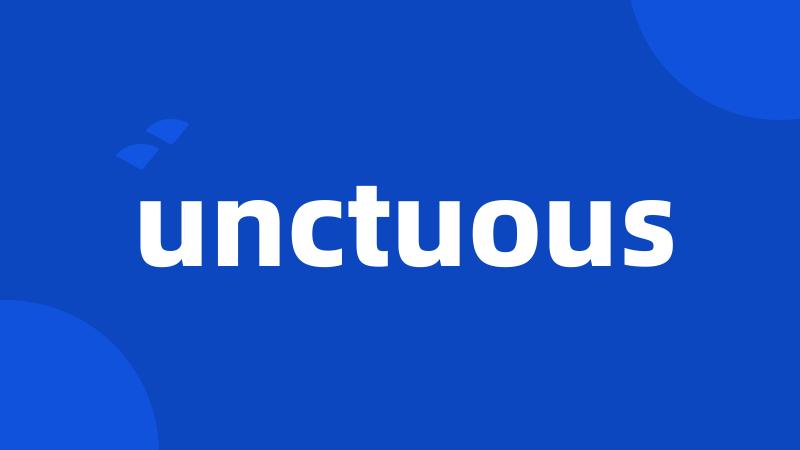 unctuous