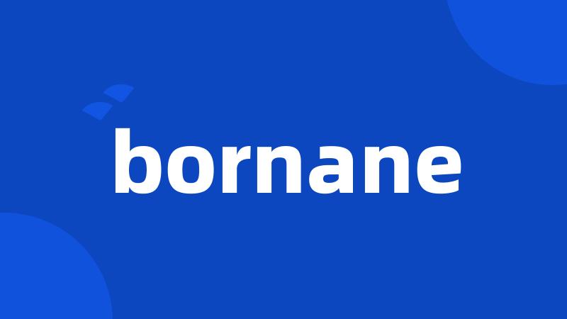 bornane