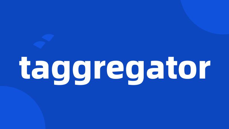 taggregator