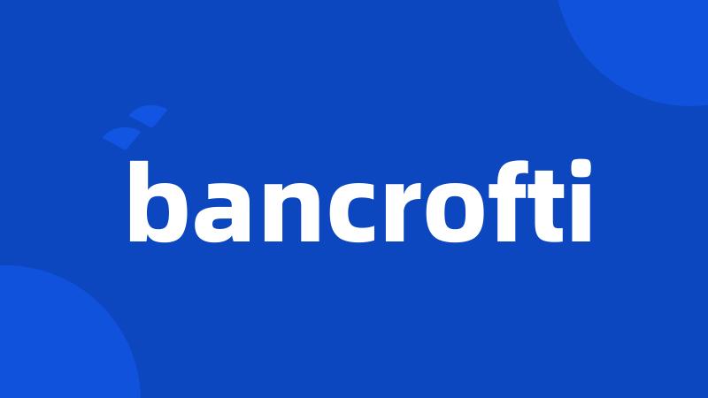 bancrofti