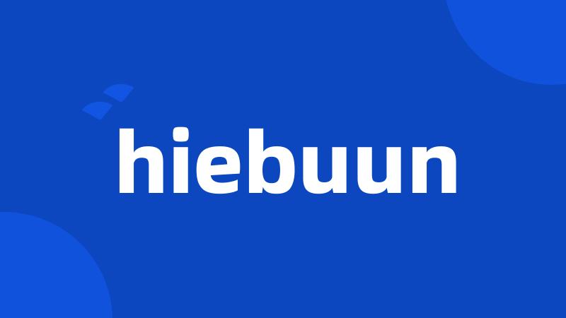 hiebuun