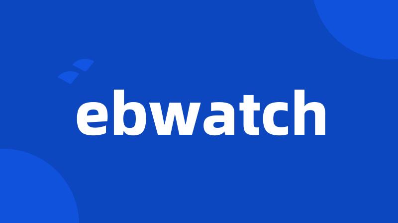 ebwatch