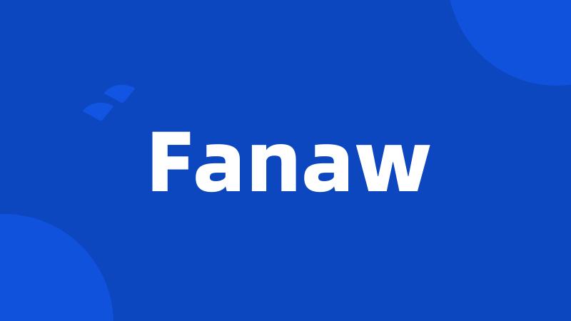 Fanaw