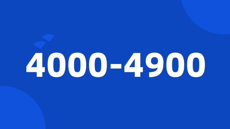 4000-4900