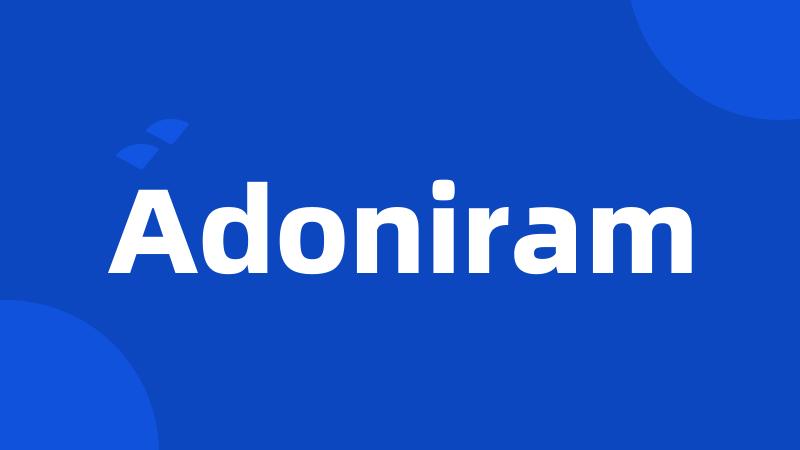 Adoniram