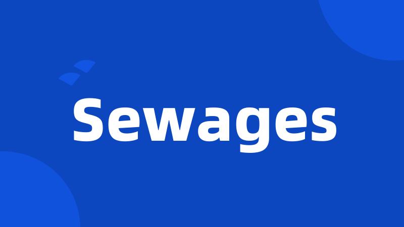 Sewages