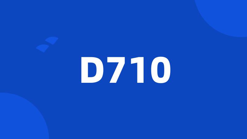 D710
