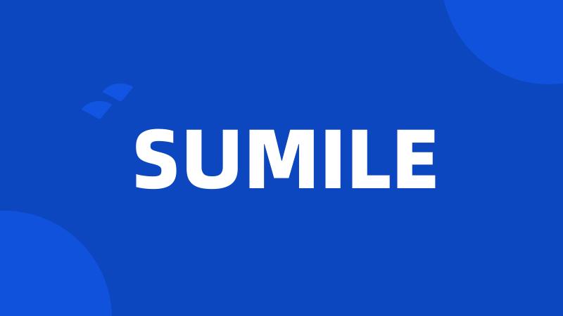 SUMILE