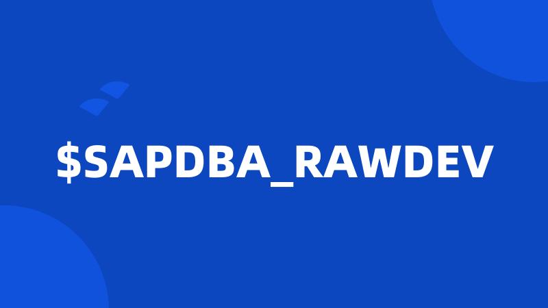 $SAPDBA_RAWDEV