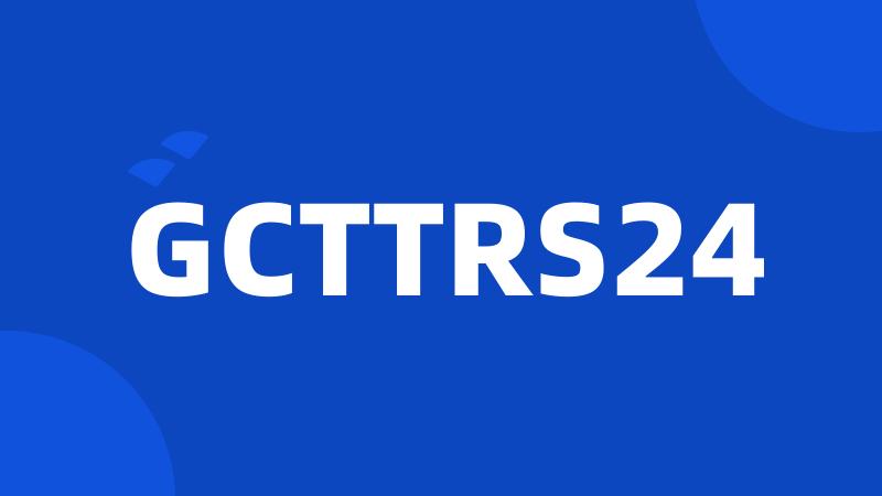 GCTTRS24