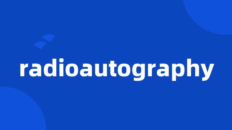 radioautography