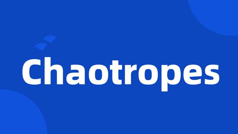 Chaotropes