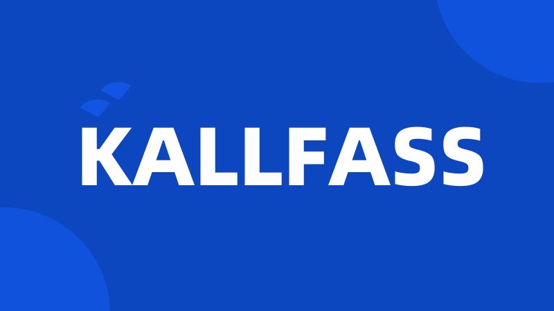 KALLFASS